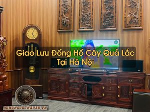Đồng Hồ Cây Quả Lắc Tại Hà Nội